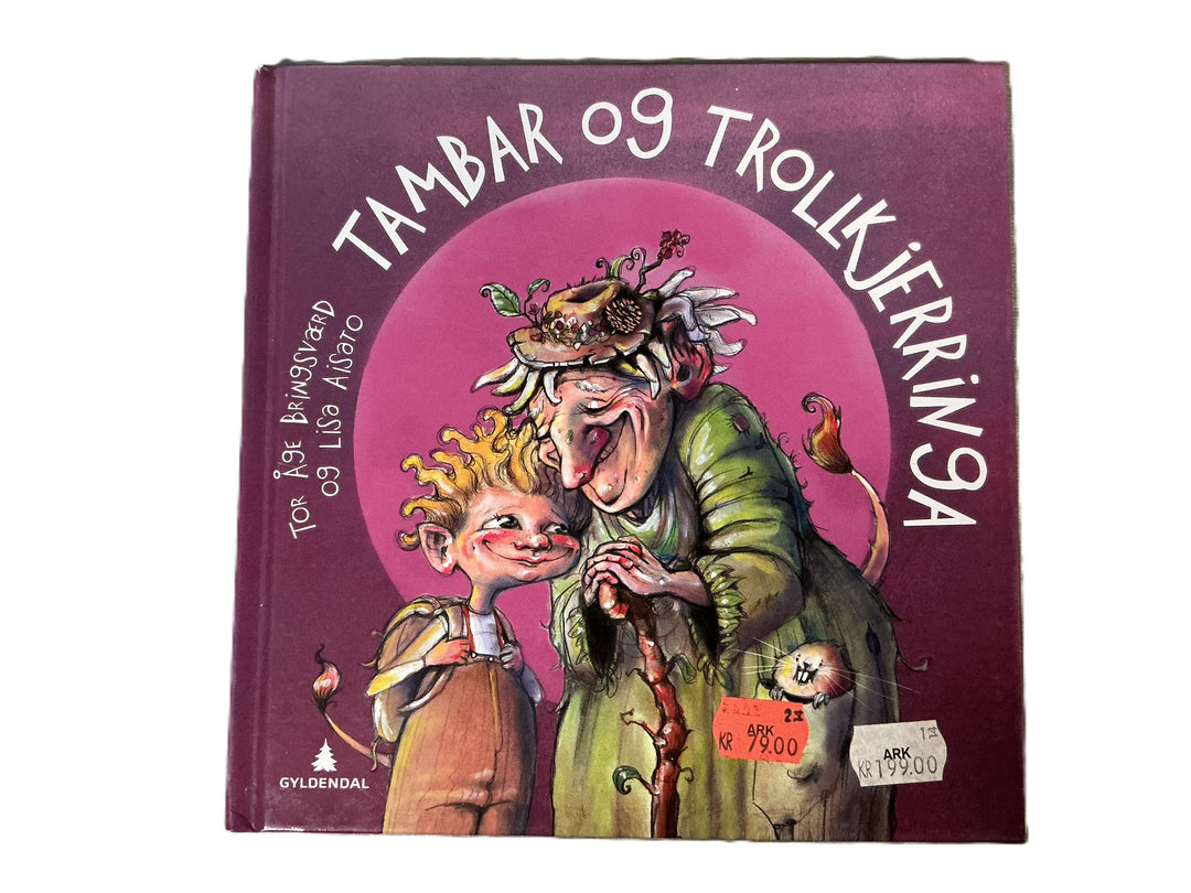 Tor Åge Bringsværd. 2011. Tambar og trollkjerringa. Bok.