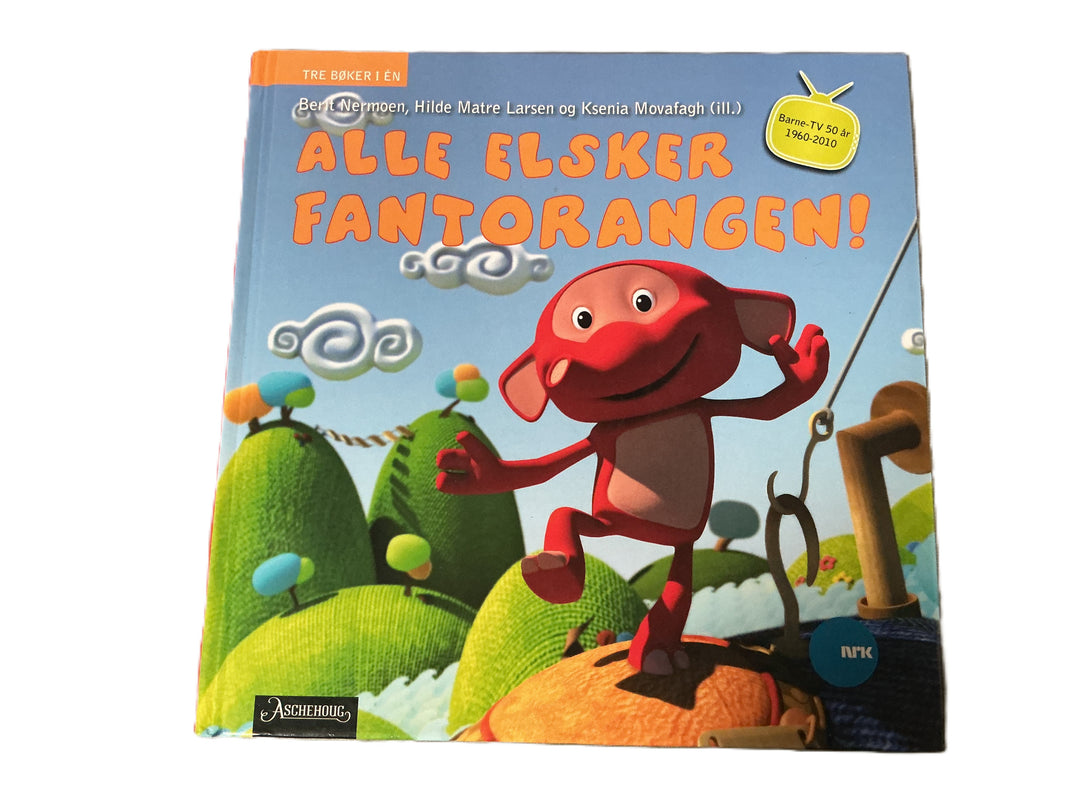 Berit Nermoen m.fl. 2010. Alle elsker Fantorangen! Bok.