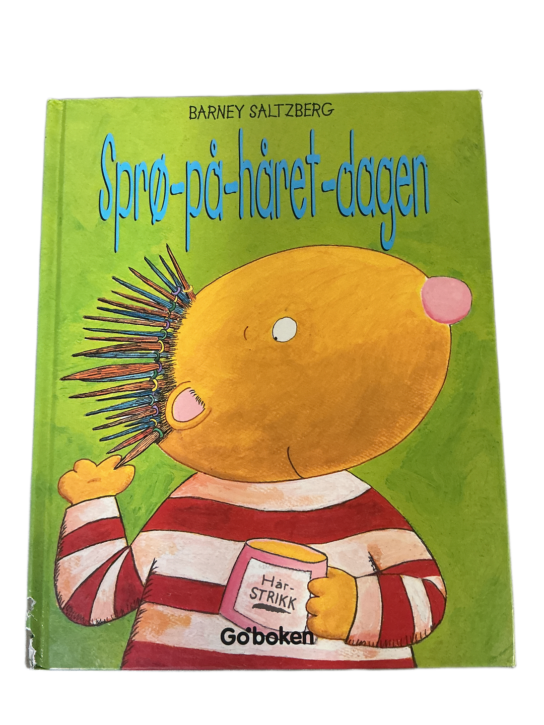 Sprø-på-håret-dagen. Barney Saltzberg. 2005. Bok.