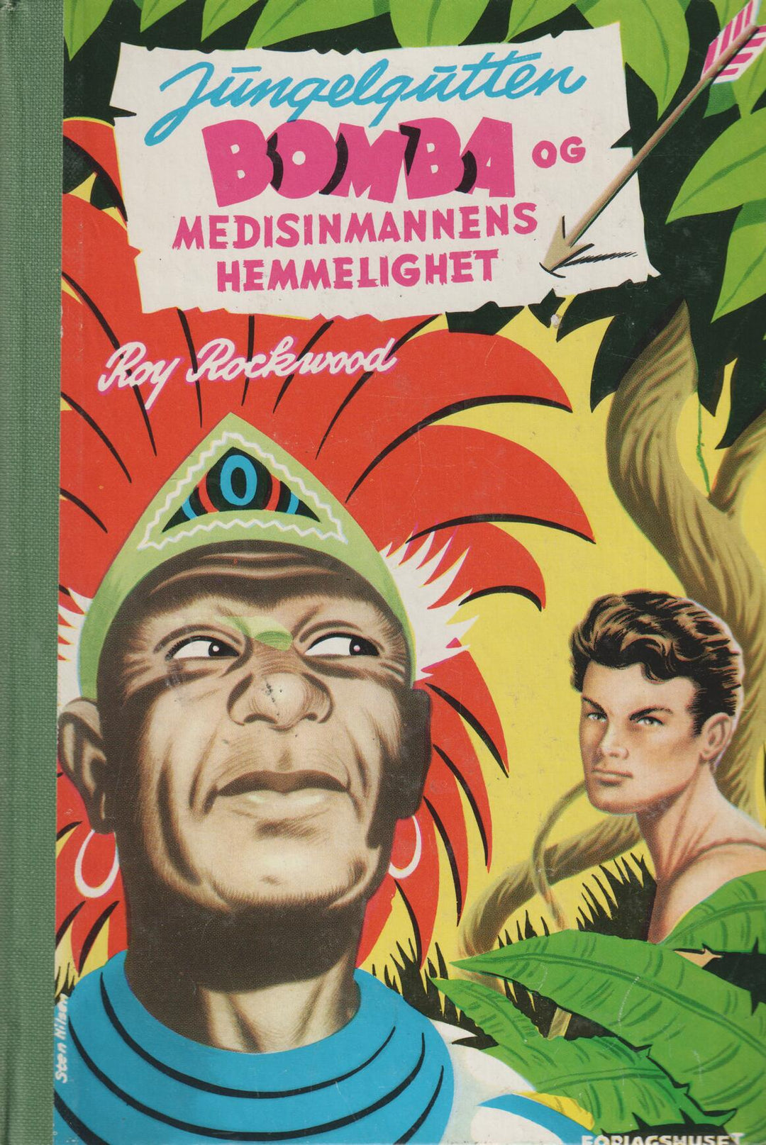 Roy Rockwood. 1955. Jungelgutten Bomba og medisinmannens hemmelighet. Bok.