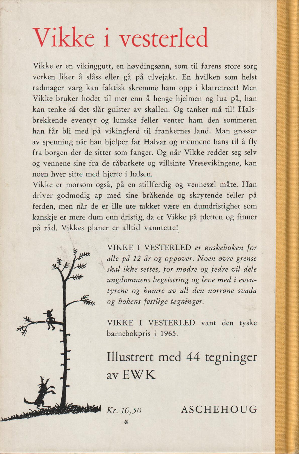 Runer Jonsson. 1965. Vikke i vesterled. Bok.