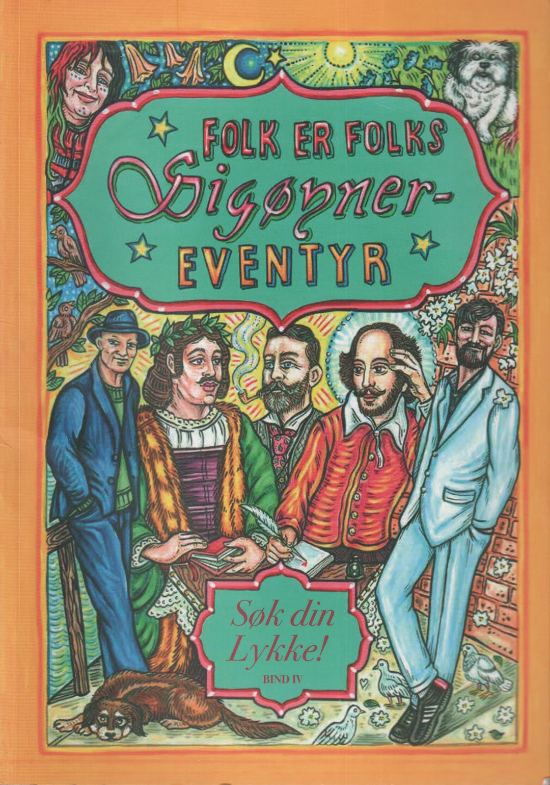Folk er folks sigøyner-eventyr: Søk din lykke! Bind IV. Bok.