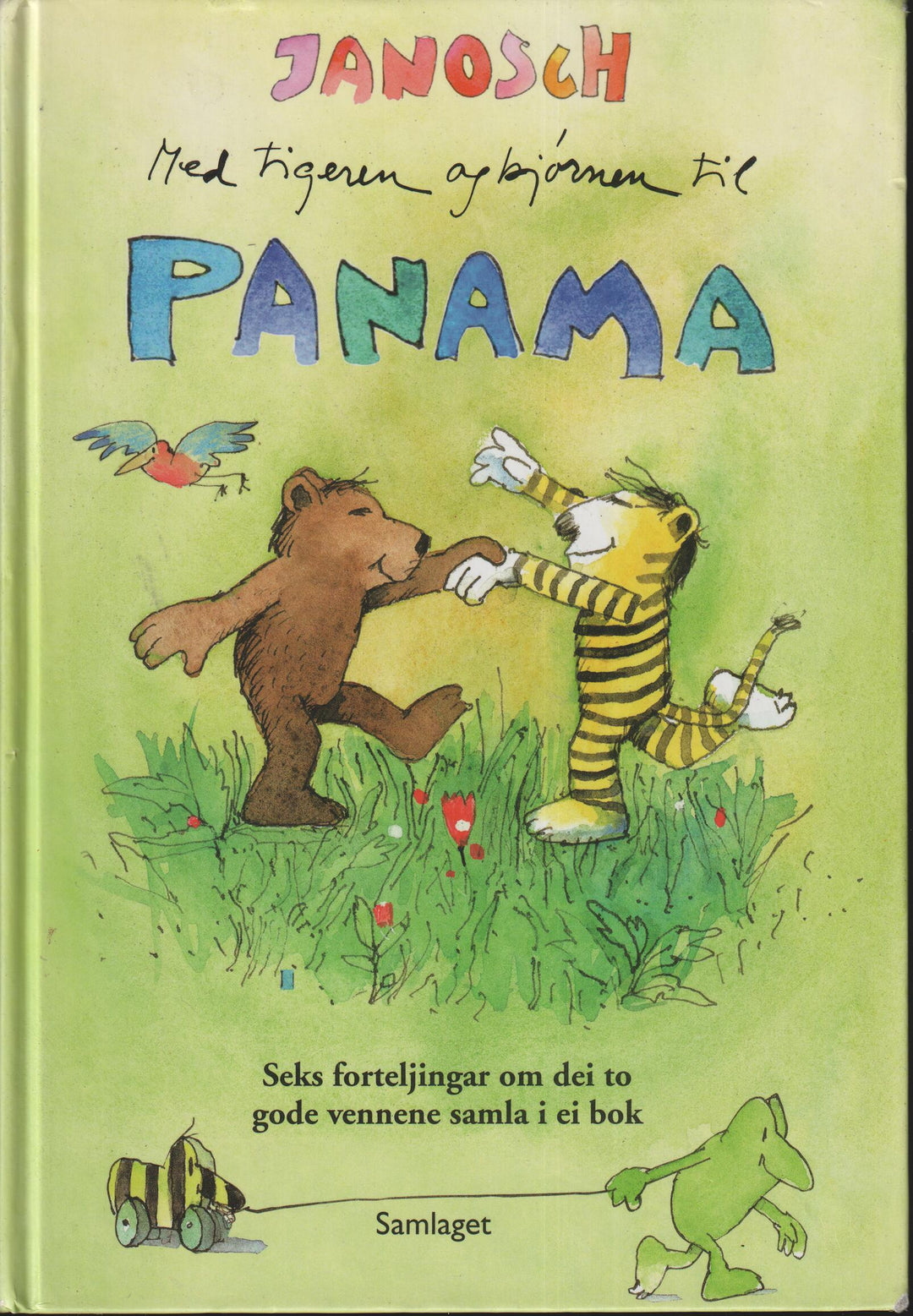 Janosch. 1982. Med tigeren og bjørnen til Panama. Bok.