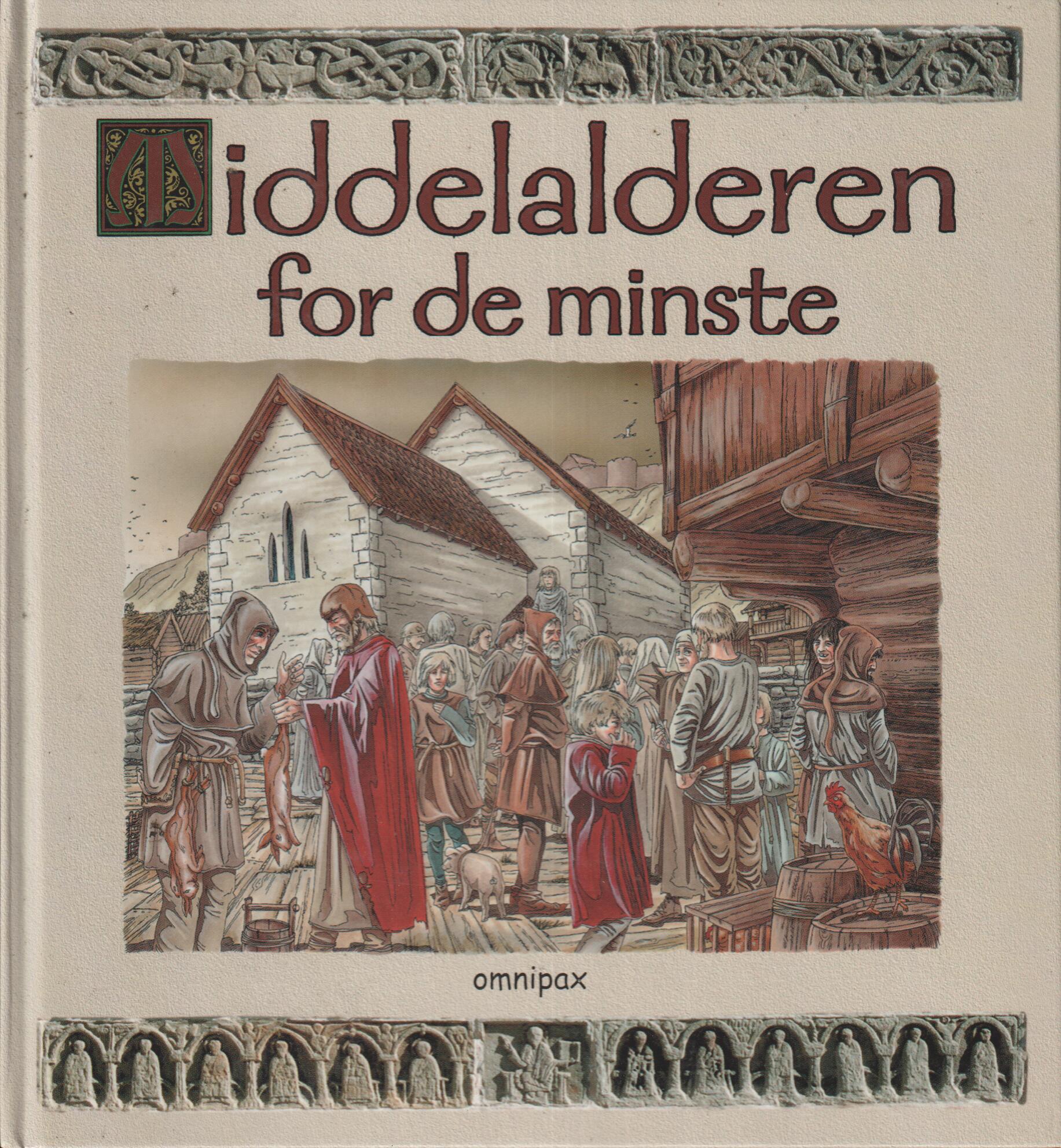 Omnipax (Red). 2005. Middelalderen for de minste. Bok.