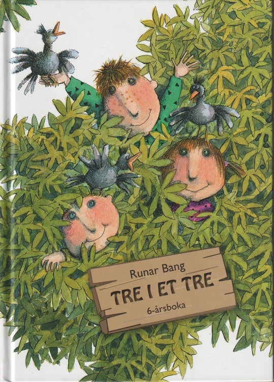Runar Bang. 2012. Tre i et tre (6-årsboka). Bok.