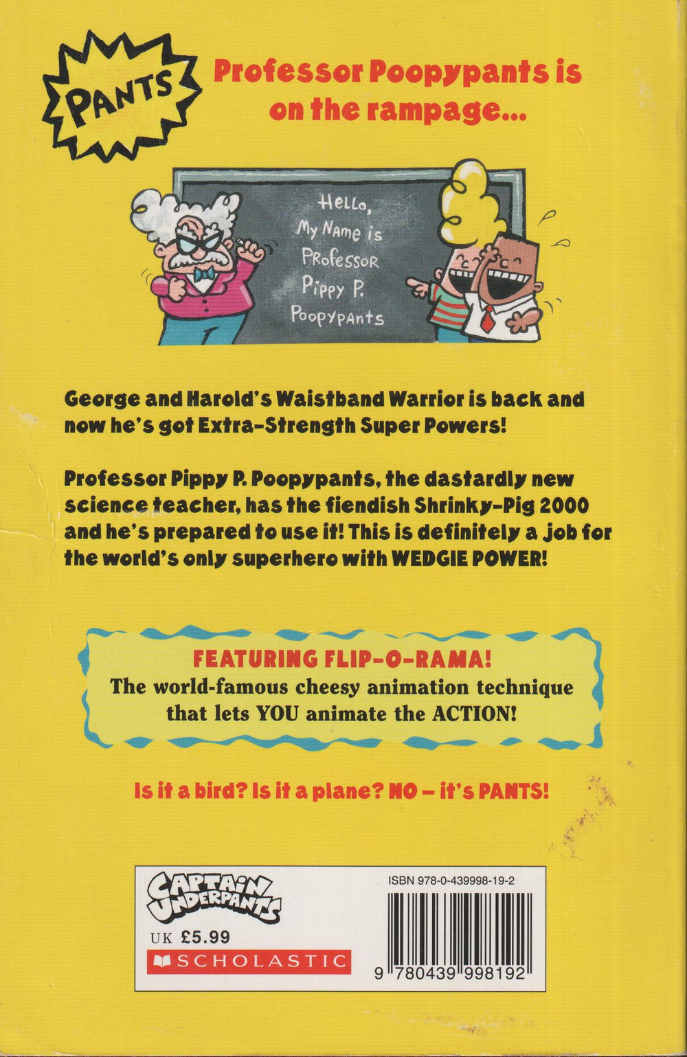 Dav Pilkey. 1999. Captain Underpants and the Perilous Plot of Professor Poopypants. Bok.