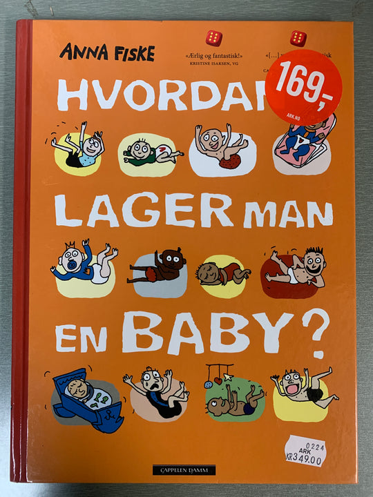 Anna Fiske. Hvordan lager man en baby? Bok.