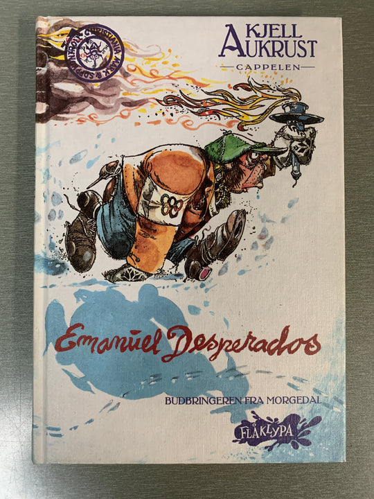Kjell Aukrust. Emanuel Desperados – Budbringeren fra Morgedal. Bok.