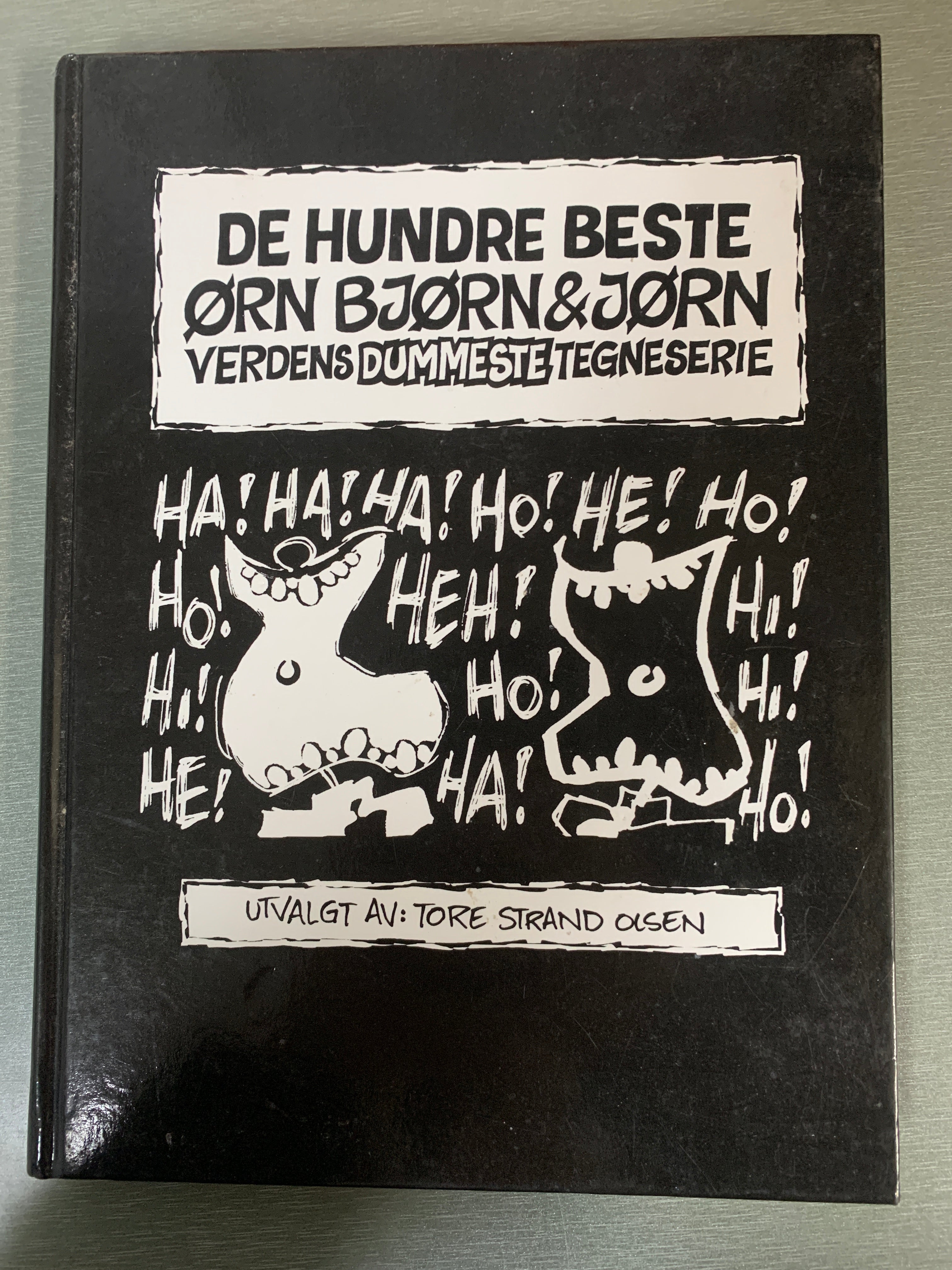 Tore Strand Olsen (utvalg). De hundre beste Ørn Bjørn & Jørn – Verdens dummeste tegneserie. Bok.