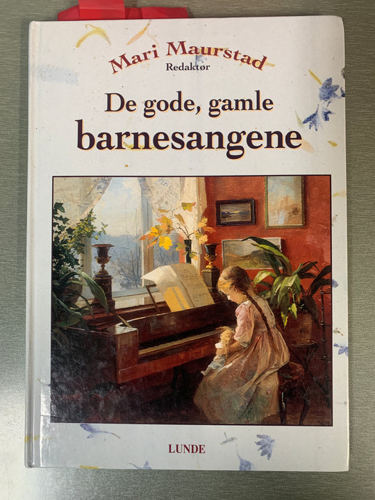 Mari Maurstad (red.). De gode, gamle barnesangene. Bok.