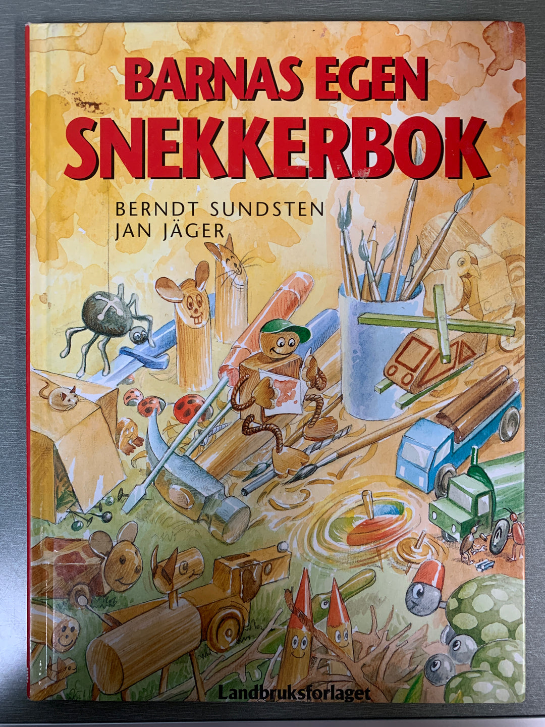 Berndt Sundsten / Jan Jäger: Barnas egen snekkerbok. Bok.