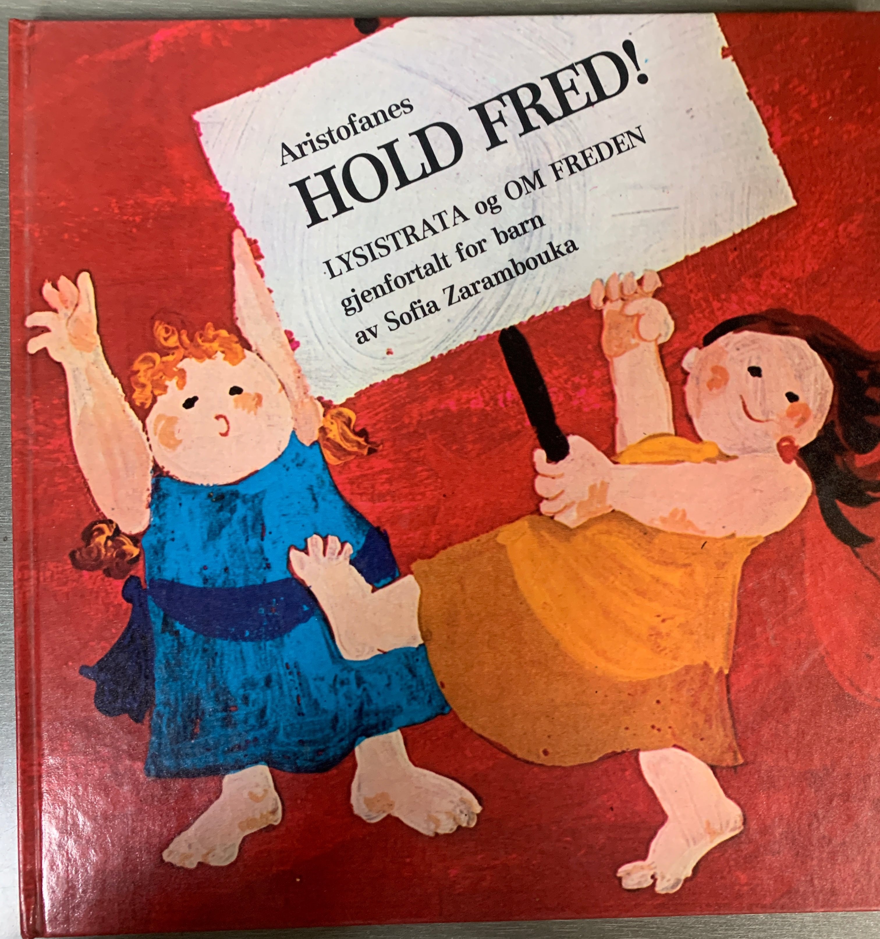 Sofia Zarambouka (gjenfortalt), Aristofanes: Hold fred! Lysistrata og Om freden gjenfortalt for barn. Bok.
