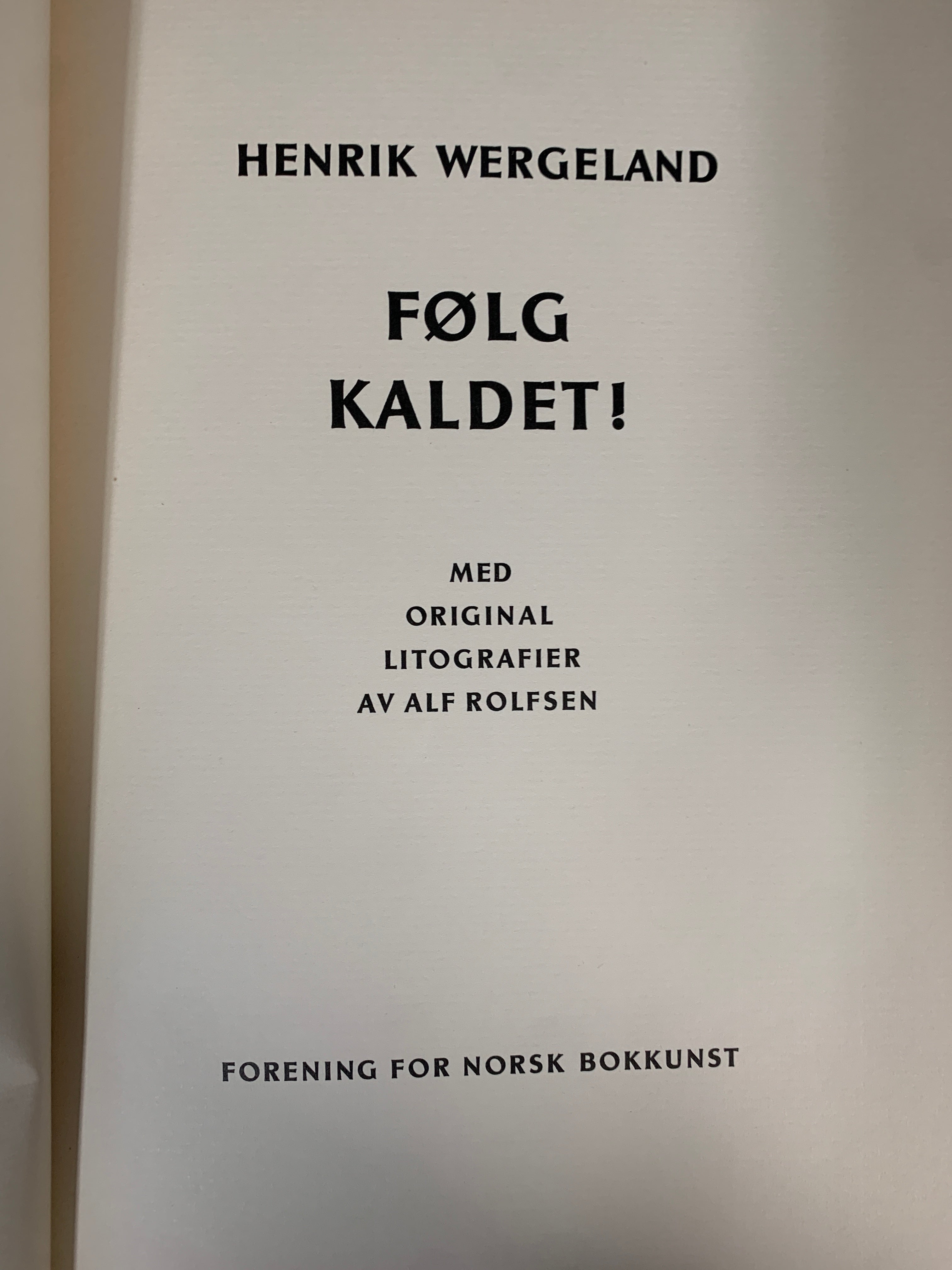 Henrik Wergeland (Original-litografier av Alf Rolfsen), Følg kaldet!. Bok.