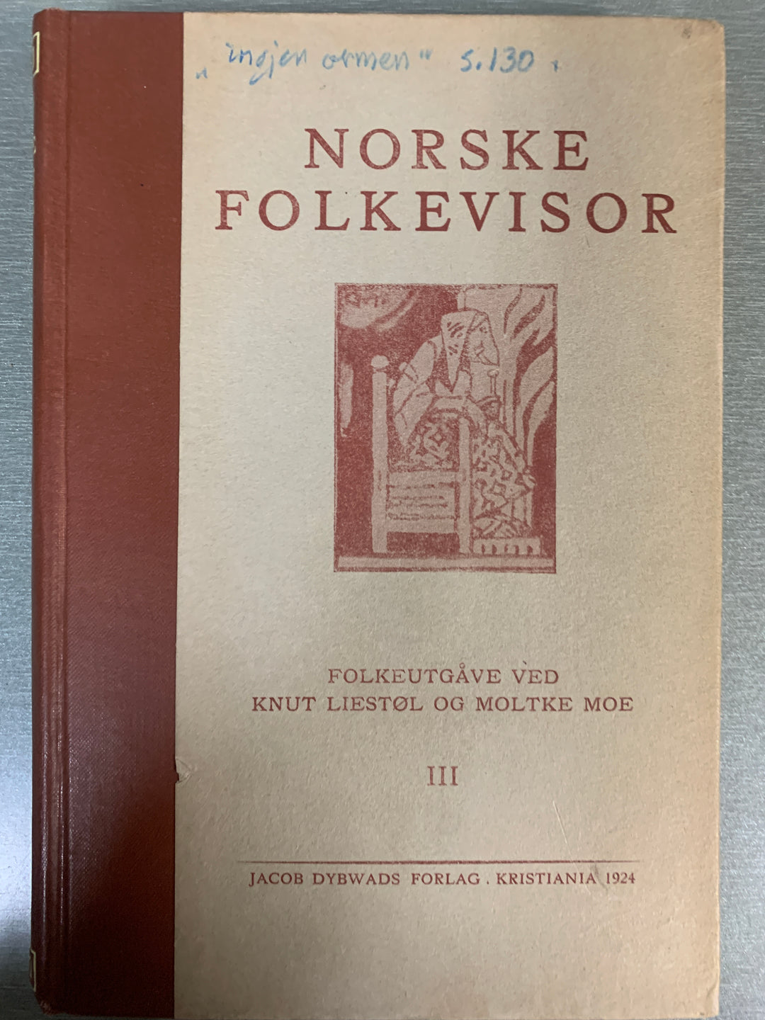 Knut Liestøl og Moltke Moe, Norske folkevisor III (Folkeutgåve). Bok.