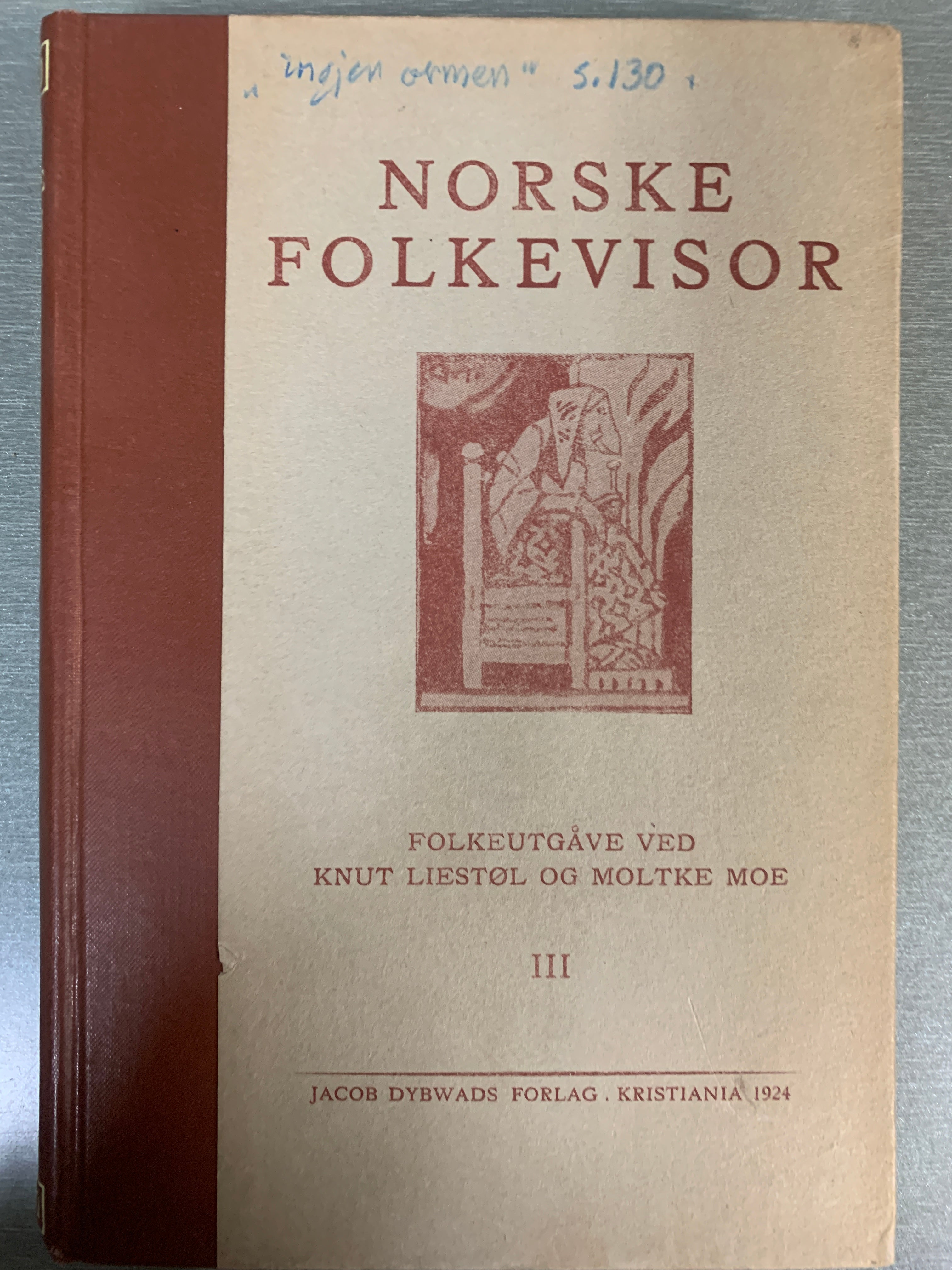 Knut Liestøl og Moltke Moe, Norske folkevisor III (Folkeutgåve). Bok.