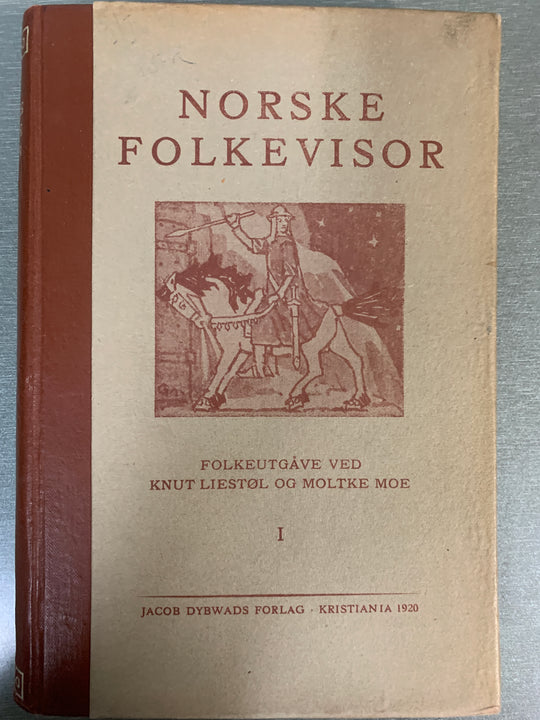 Knut Liestøl og Moltke Moe. Norske folkevisor. Bok.