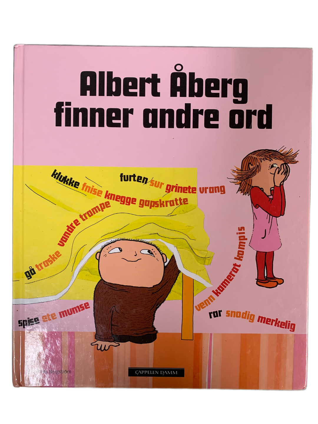 Gunilla Bergström. 2010. Albert Åberg finner andre ord. Bok.