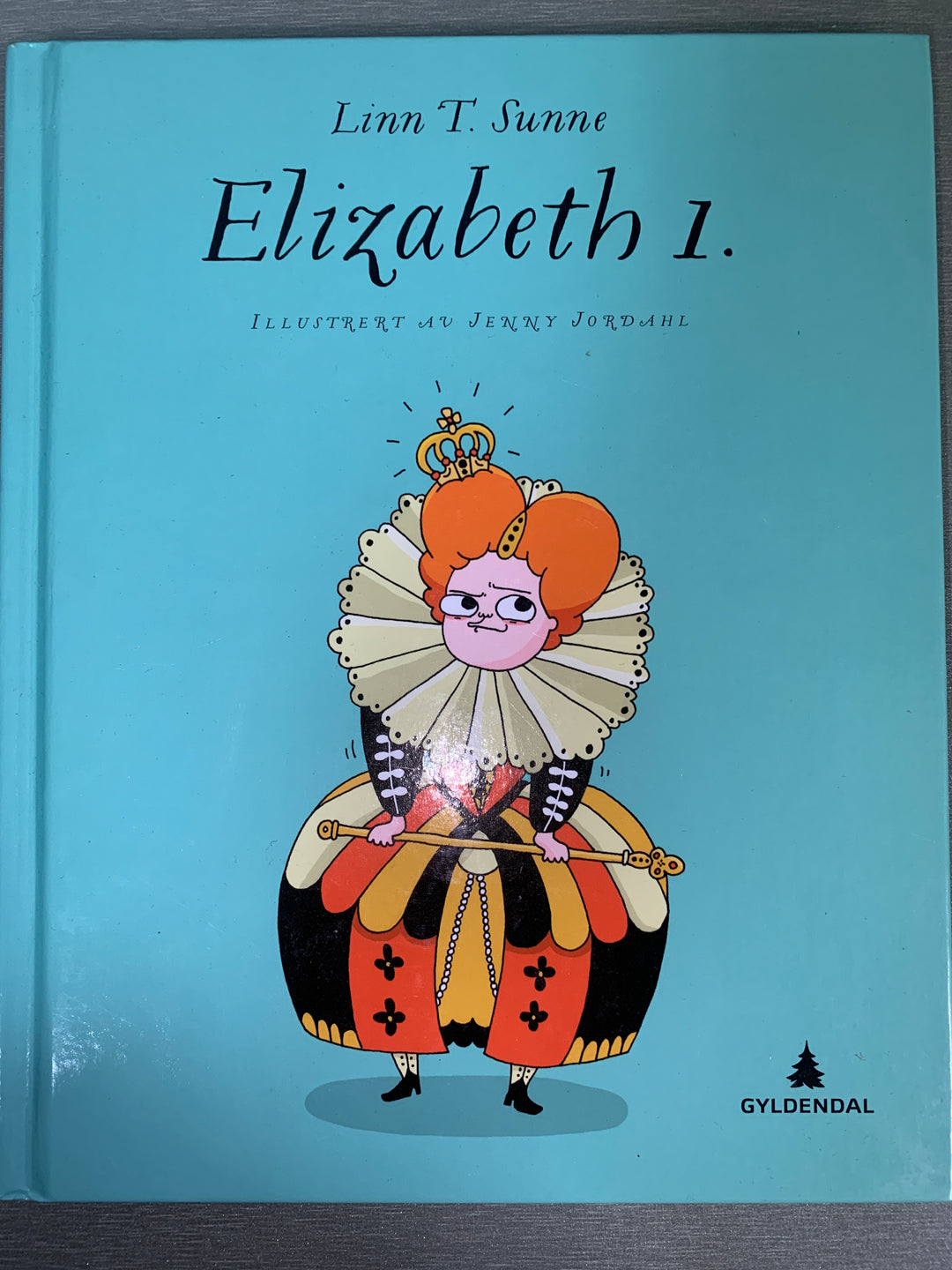 Linn T. Sunne. 2016. Elizabeth 1. Bok.