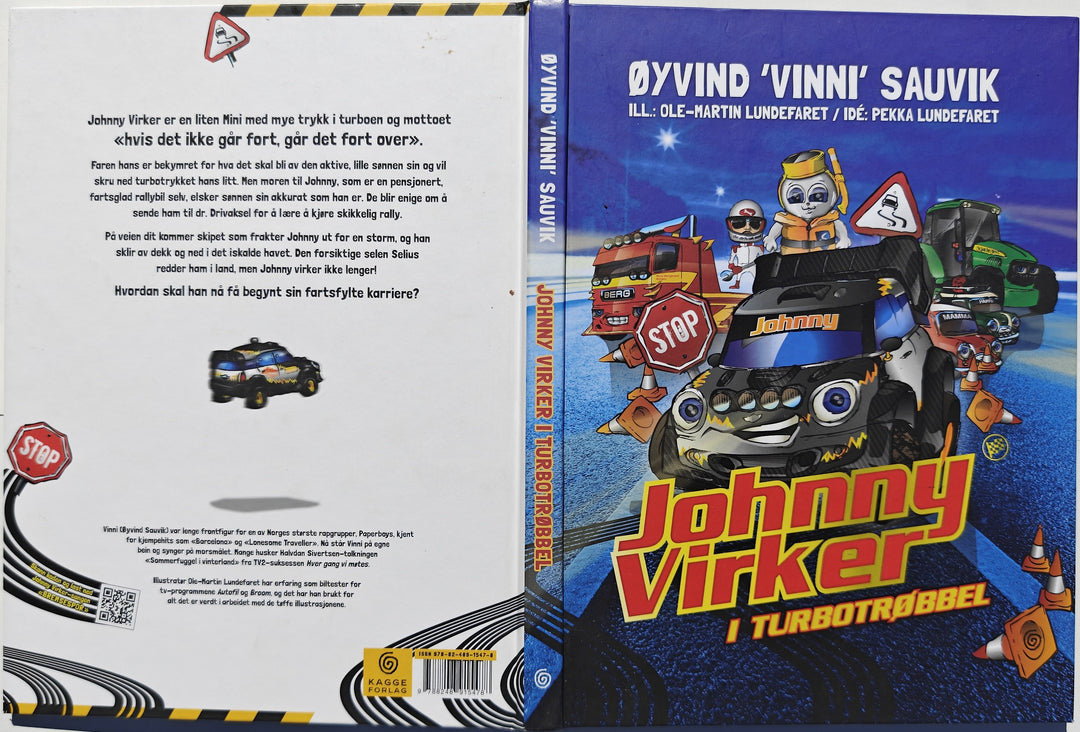 Øyvind "Vinni" Sauvik (Idé: Pekka Lundefaret, Ill: Ole-Martin Lundefaret). 2012. Johnny Virker i turbotrøbbel. Bok.