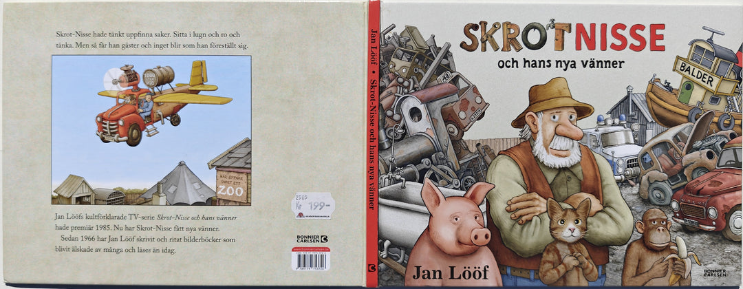 Jan Lööf, 2005, Skrot-Nisse och hans nya vänner. Bok.