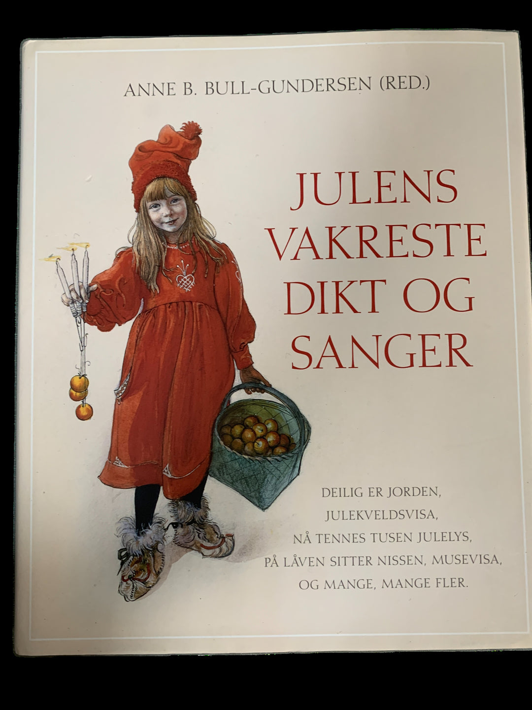 Anne B. Bull-Gundersen (Red.). Julens vakreste dikt og sanger. Bok.