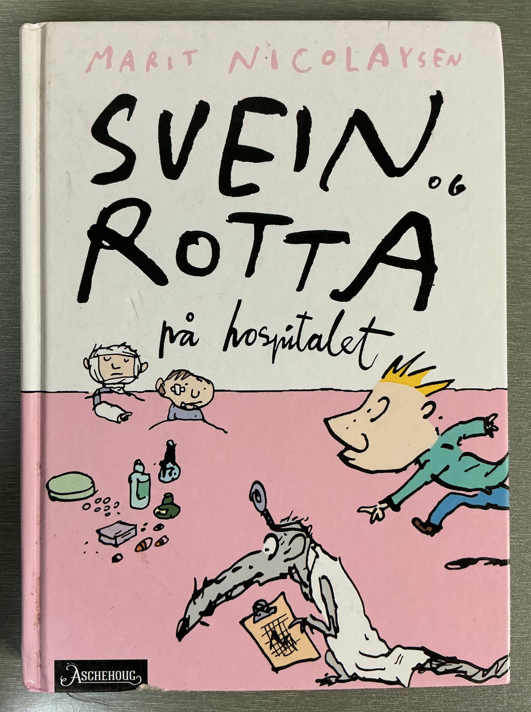 Marit Nicolaysen. Svein og Rotta på hospitalet. Bok.