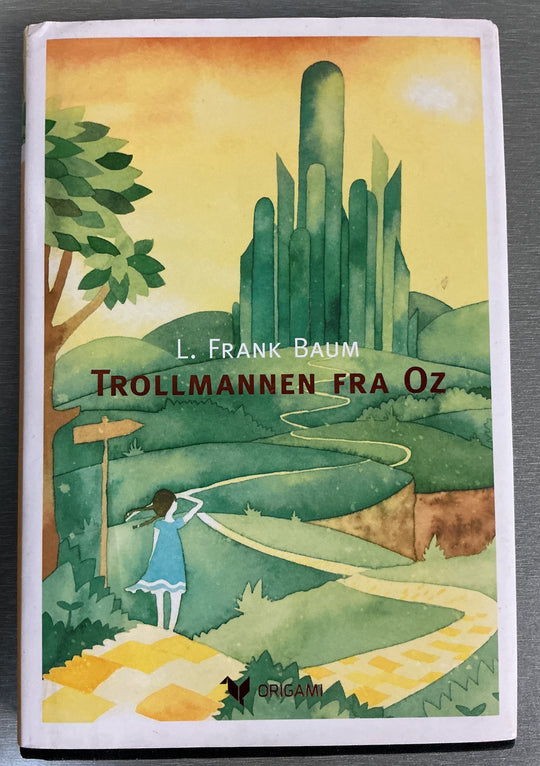 L. Frank Baum. 2014. Trollmannen fra Oz. Bok.