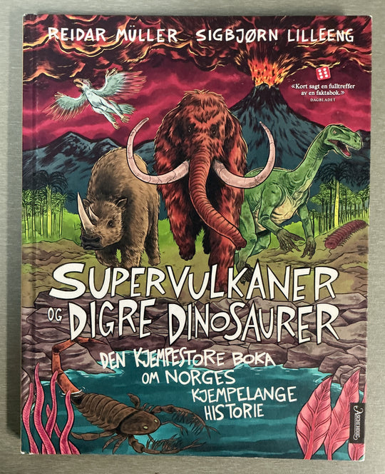 Reidar Müller og Sigbjørn Lilleeng. Supervulkaner og digre dinosaurer. Bok.