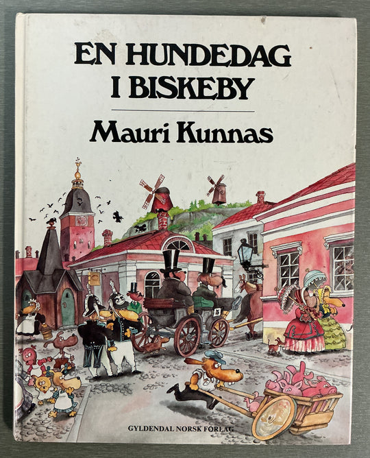 Mauri Kunnas. En hundedag i Biskeby. Bok.