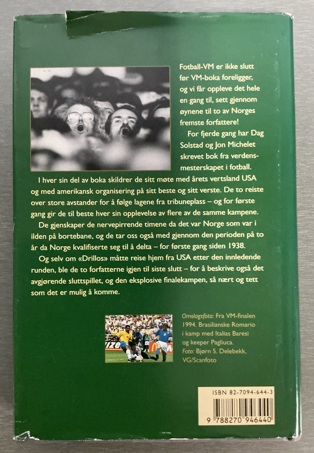 Jon Michelet og Dag Solstad. 1994. VM i fotball 1994. Bok.