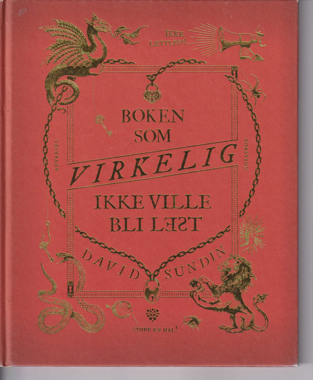 David Sundin. Boken som virkelig ikke ville bli lest. Bok.