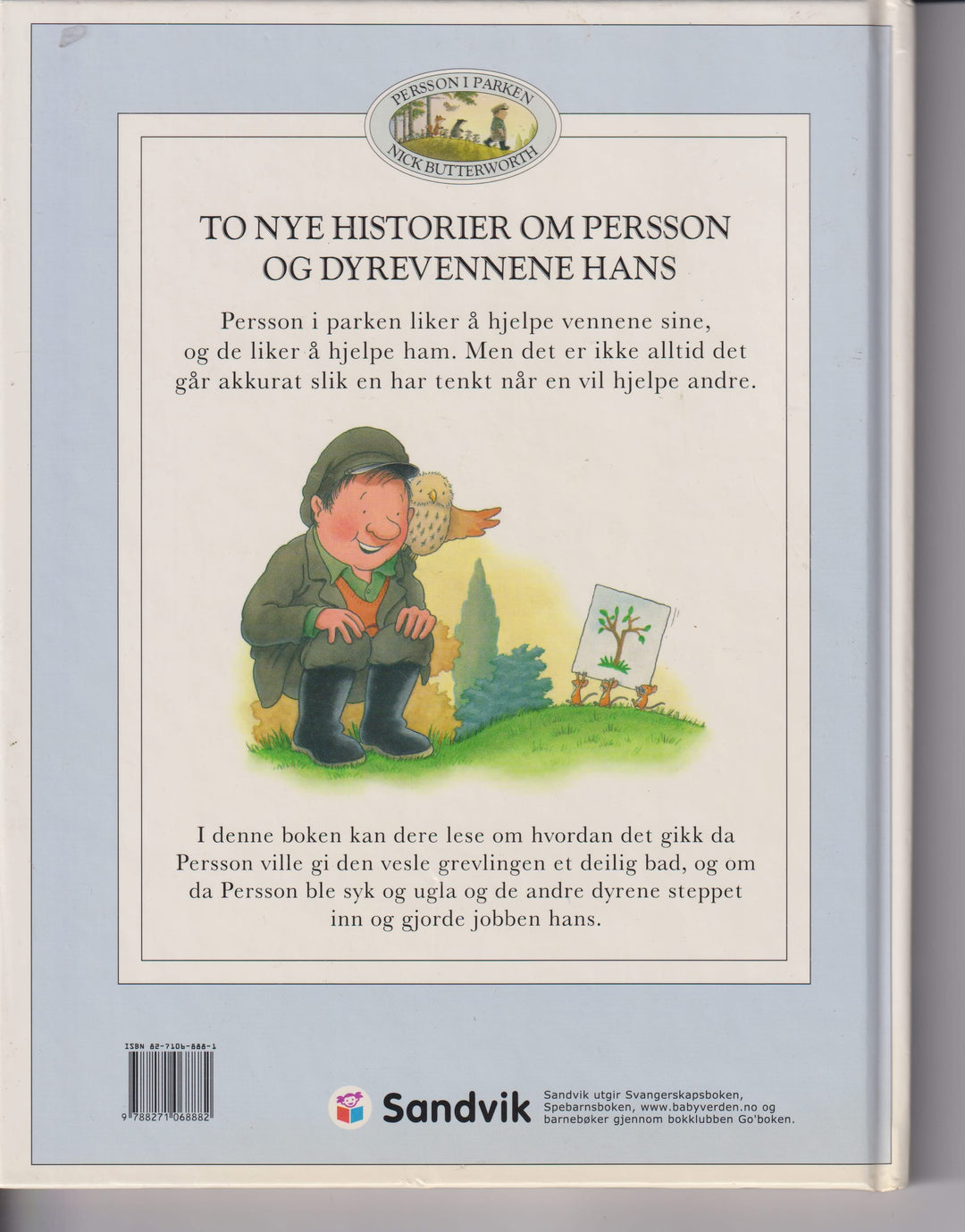 Nick Butterworth. Persson i parken og dyrevennene hans. Bok.
