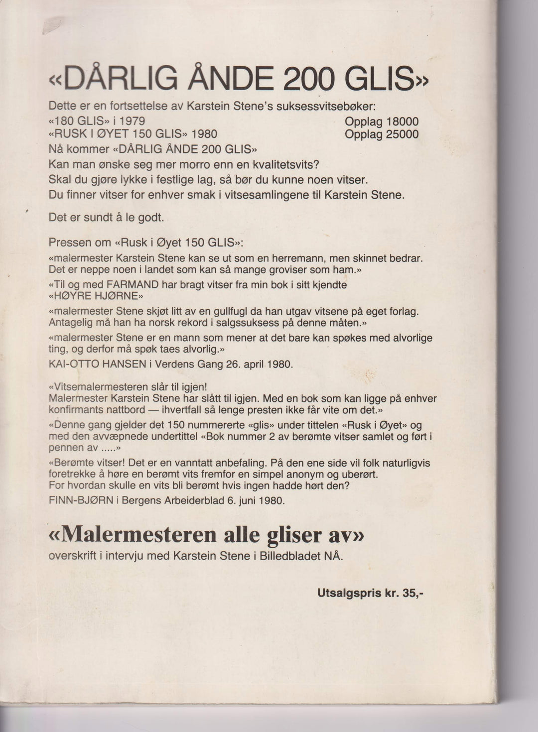 Karstein Stene. «Dårlig ånde» – 200 glis. Bok.