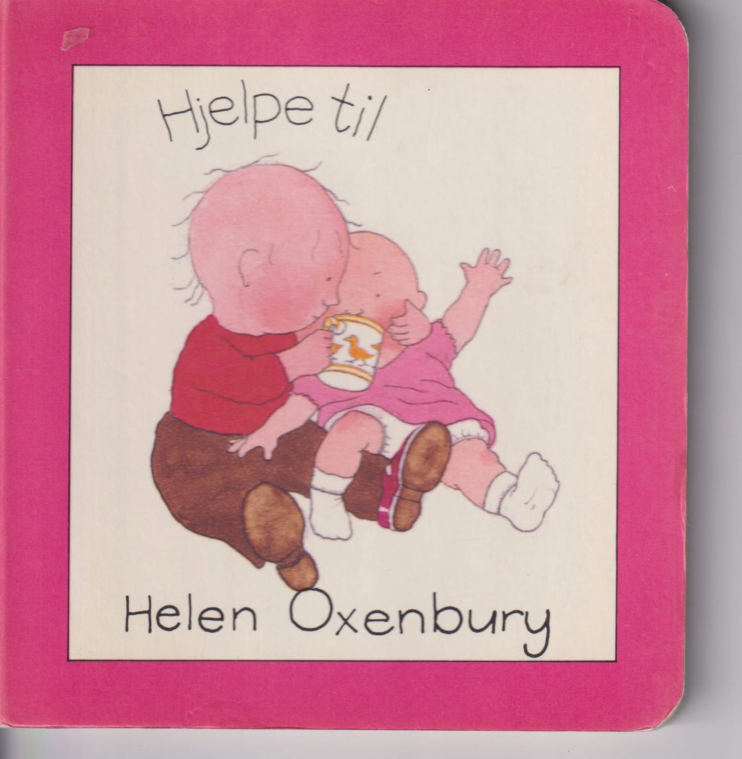 Helen Oxenbury. 1982. Hjelpe til. Bok.