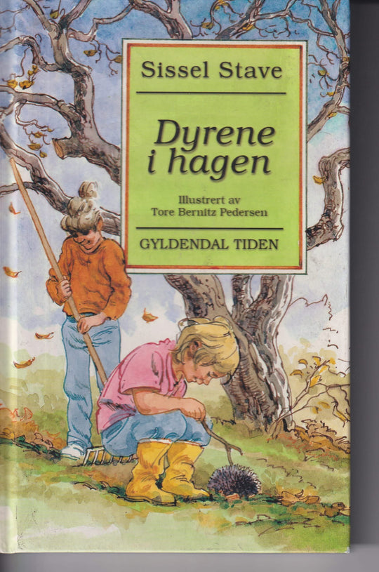 Sissel Stave. Dyrene i hagen. Bok.
