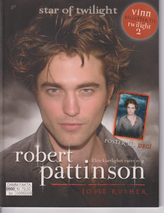 Josie Rusher. Robert Pattinson – stjernen fra Twilight-filmene. Bok.