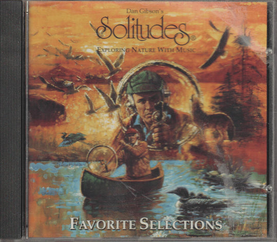 Dan Gibson's Solitudes – Favorite Selections. CD.