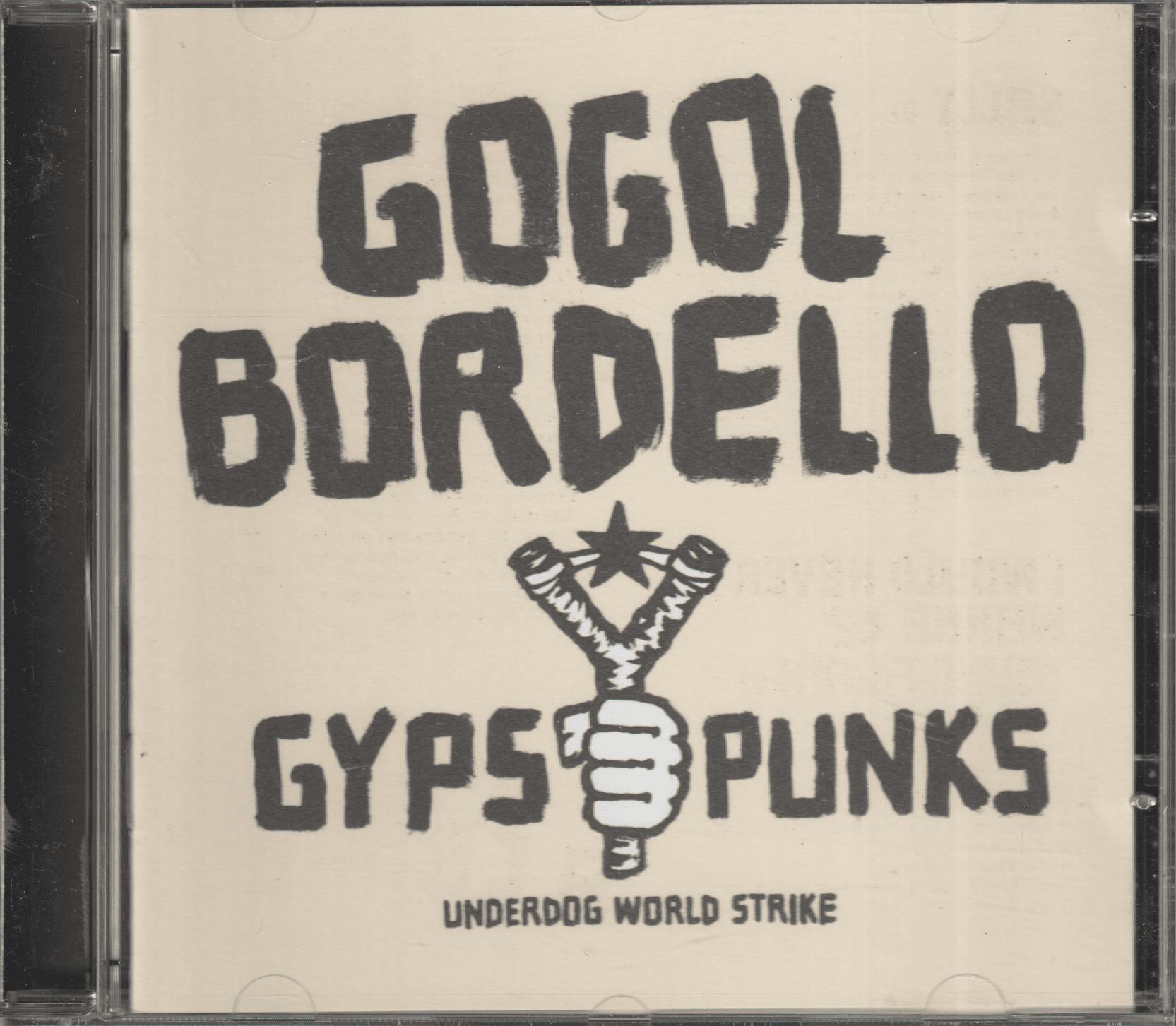 Gogol Bordello - Gypsy Punks: Underdog World Strike (2005). CD.