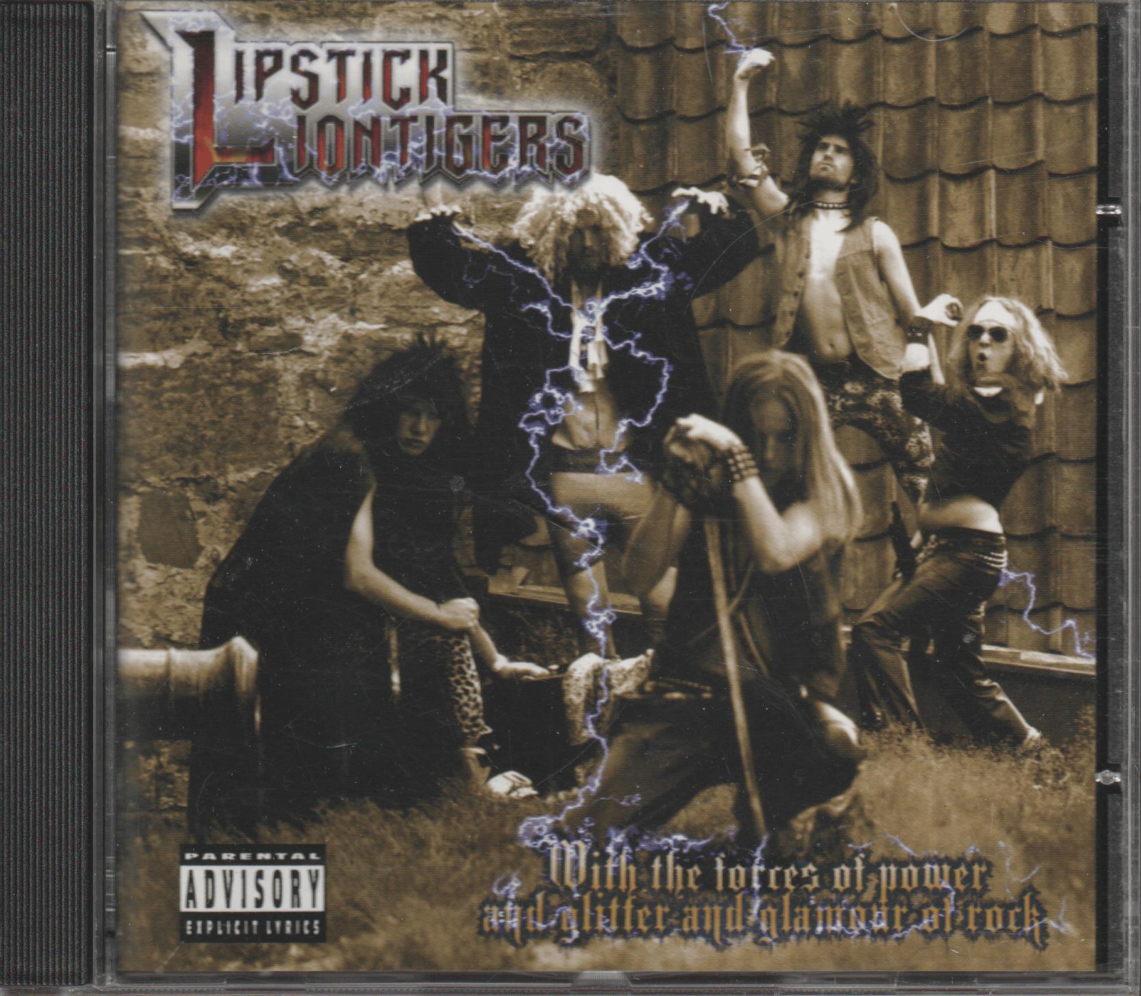 Lipstick Liontigers - With The Forces Of Power And Glitter And Glamour Of Rock (2006). CD.