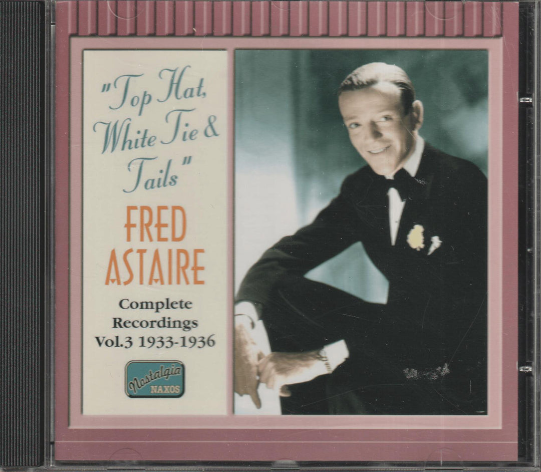 Fred Astaire - "Top Hat, White Tie & Tails" (Complete Recordings Vol. 3 1933-1936)