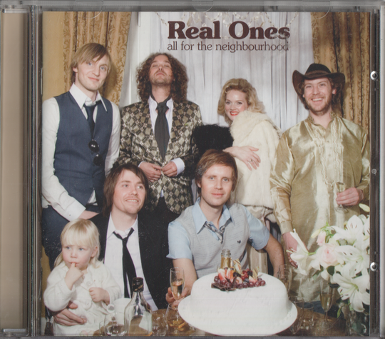 Real Ones - All For The Neighbourhood (2008)