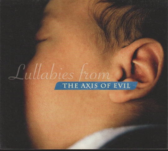 Various Artists - Lullabies from the Axis of Evil (2004) CD