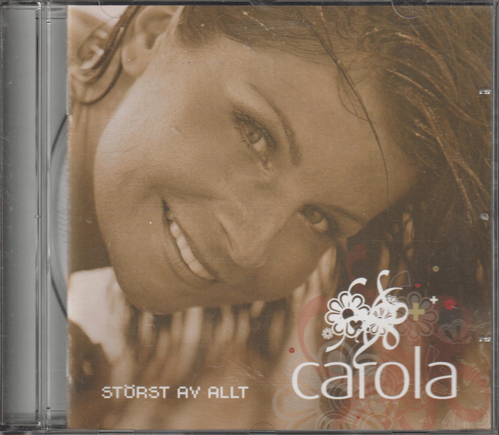 Carola – Störst av allt. 2005. CD.