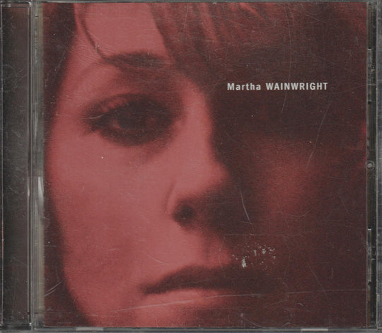 Martha Wainwright – Martha Wainwright. 2005. CD.