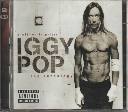 Iggy Pop - A Million In Prizes: The Anthology. 2005. . CD.