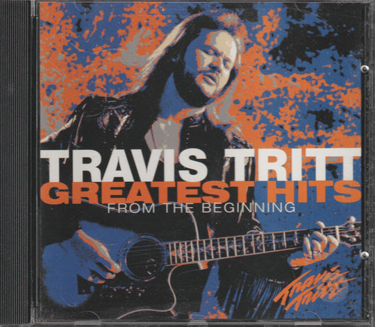 Travis Tritt - Greatest Hits: From the Beginning. 1995. . CD.