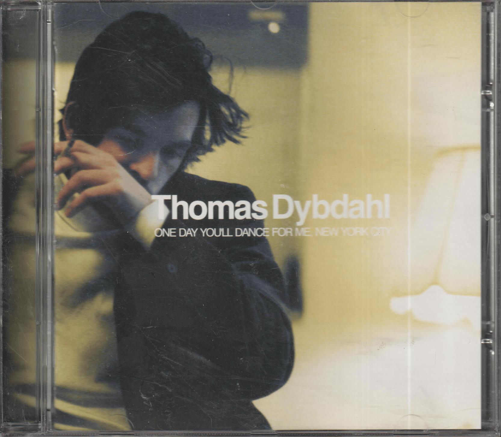 Thomas Dybdahl - One Day You'll Dance For Me, New York City (2004). CD.