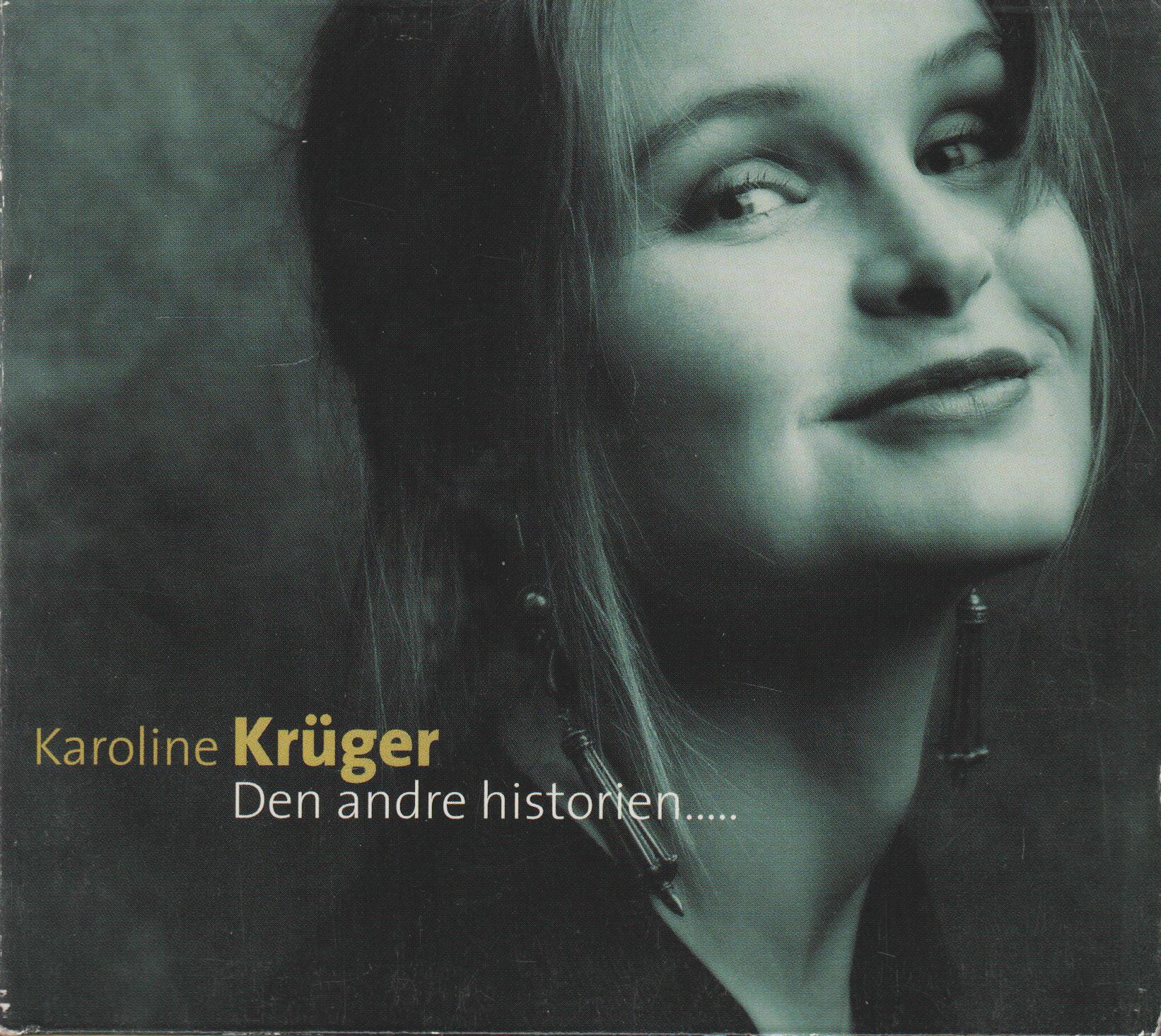 Karoline Krüger - Den andre historien..... (2004). CD.