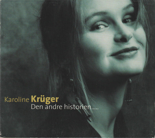 Karoline Krüger - Den andre historien..... (2004). CD.
