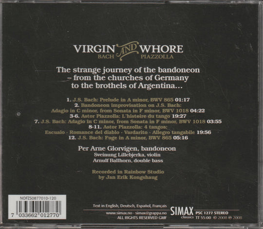 Per Arne Glorvigen & Sveinung Lillebjerka - Virgin and Whore: Bach & Piazzolla (2005). CD.